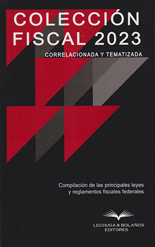 COLECCION FISCAL 2023 CORRELACIONADA Y TEMATIZADA