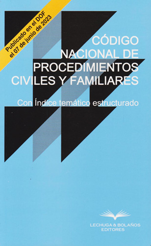 CODIGO NACIONAL DE PROCEDIMIENTOS CIVILES Y FAMILIARES (VIGENTE AL 2024)
