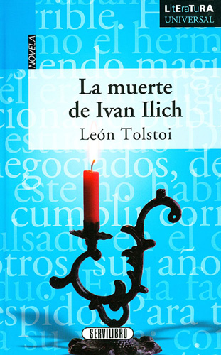 LA MUERTE DE IVAN ILICH (LITERATURA UNIVERSAL)