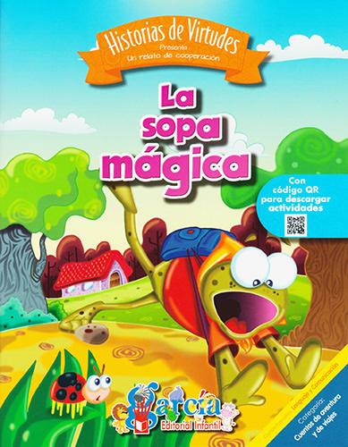 HISTORIAS DE VIRTUDES: LA SOPA MAGICA (C.)