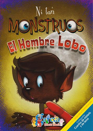 NI TAN MONSTRUOS: EL HOMBRE LOBO