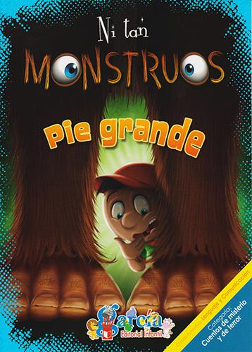 NI TAN MONSTRUOS: PIE GRANDE