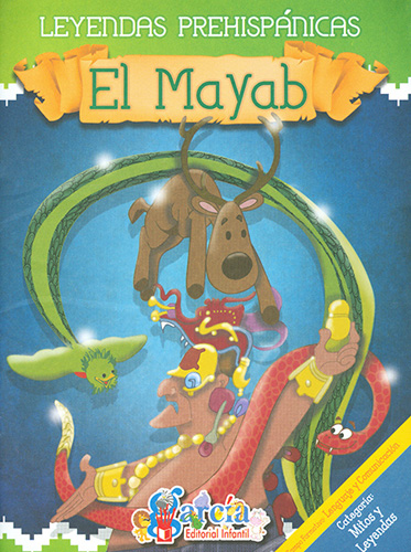 LEYENDAS PREHISPANICAS: EL MAYAB