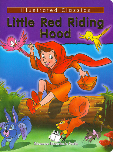 ILLUSTRATED CLASSICS: LITTLE RED RIDING HOOD (VERSION EN INGLES)