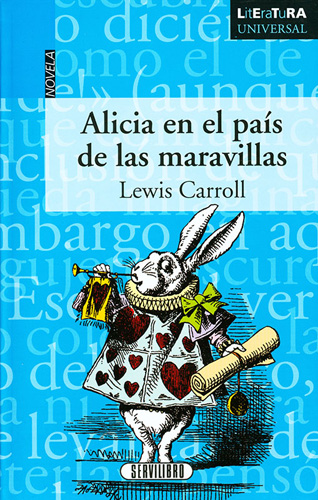 ALICIA EN EL PAIS DE LAS MARAVILLAS (LITERATURA UNIVERSAL)