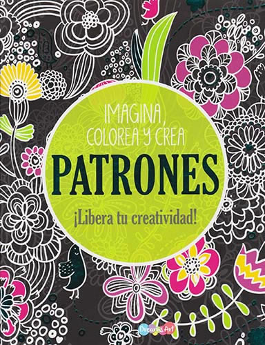 IMAGINA, COLOREA Y CREA PATRONES ¡LIBERA TU CREATIVIDAD! (MANDALAS)