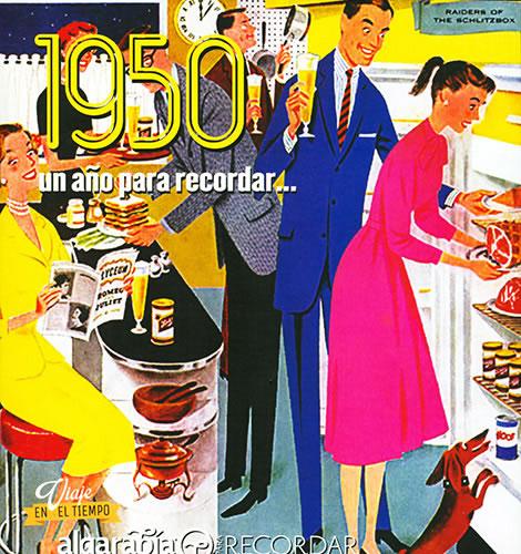 UN AÑO PARA RECORDAR... 1950