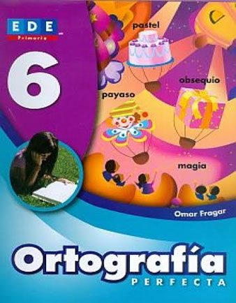ORTOGRAFIA PERFECTA 6 PRIMARIA