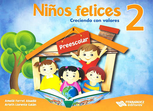 NIÑOS FELICES 2 CRECIENDO CON VALORES (PREESCOLAR)
