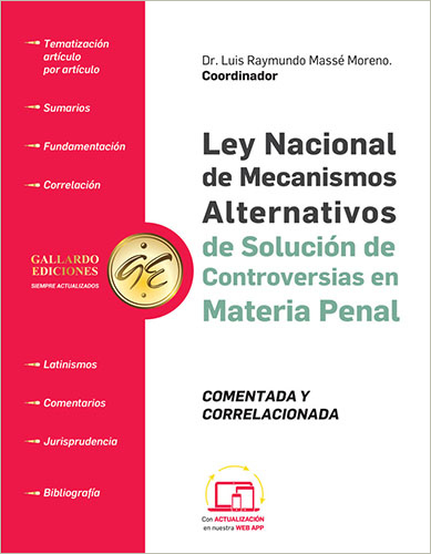 LEY NACIONAL DE MECANISMOS ALTERNATIVOS DE SOLUCION DE CONTROVERSIAS EN MATERIA PENAL 2024 COMENTADA Y CORRELACIONADA