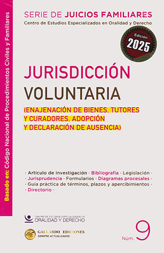 JURISDICCION VOLUNTARIA (ENAJENACION DE BIENES, TUTORES Y CURADORES, ADOPCION Y DECLARACION DE AUSENCIA)