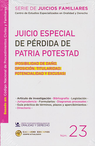 JUICIO ESPECIAL DE PERDIDA DE PATRIA POTESTAD (POSIBILIDAD DE DAÑO, OPOSICION, TITULARIDAD, POTENCIALIDAD Y EXCUSAS)