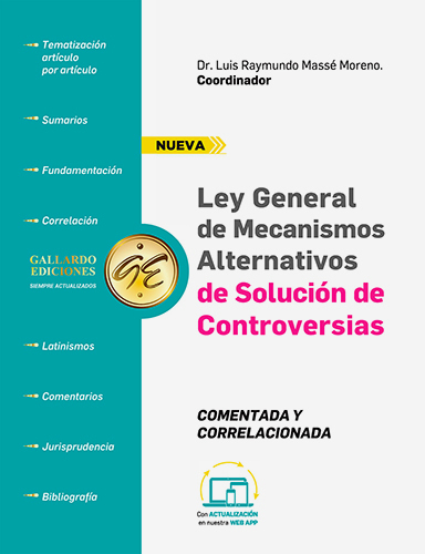 LEY GENERAL DE MECANISMOS ALTERNATIVOS DE SOLUCION DE CONTROVERSIAS 2025: MATERIA CIVIL (COMENTADA Y CORRELACIONADA)