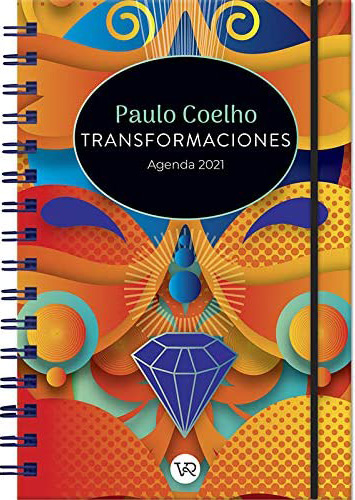 AGENDA 2021 PAULO COELHO: TRANSFORMACIONES (ANILLADA)