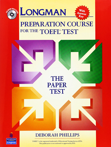 LONGMAN PREPARATION COURSE FOR THE TOEFL TEST: THE PAPER TEST WITH ANSWER KEY (INCLUDE CD)