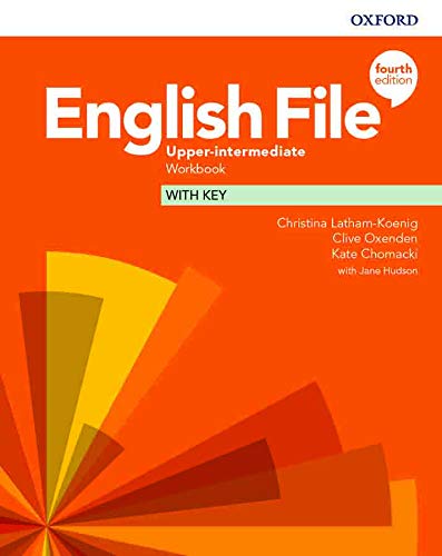 ENGLISH FILE UPPER-INTERMEDIATE WORKBOOK WITH KEY