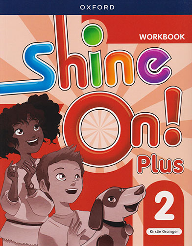 SHINE ON PLUS 2 WORKBOOK