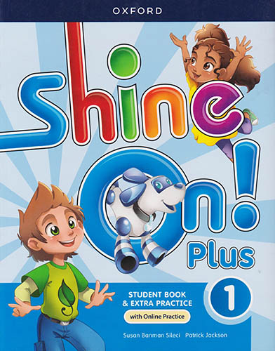 SHINE ON PLUS 1 STUDENT BOOK AND EXTRA PRACTICE WITH ONLINE PRACTICE