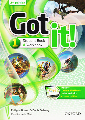 GOT IT! 1 STUDENT BOOK AND WORKBOOK (INCLUDES ONLINE WORKBOOK ENHANCED WITH EXTRA ACTIVITIES)
