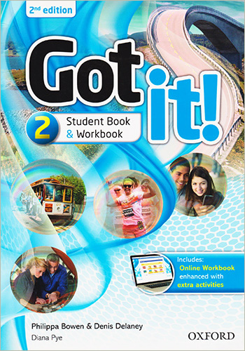 GOT IT! 2 STUDENT BOOK AND WORKBOOK (INCLUDES ONLINE WORKBOOK ENHANCED WITH EXTRA ACTIVITIES)