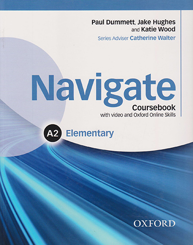 NAVIGATE A2 ELEMENTARY COURSEBOOK WITH DVD ROM AND OXFORD ONLINE SKILLS PROGRAM