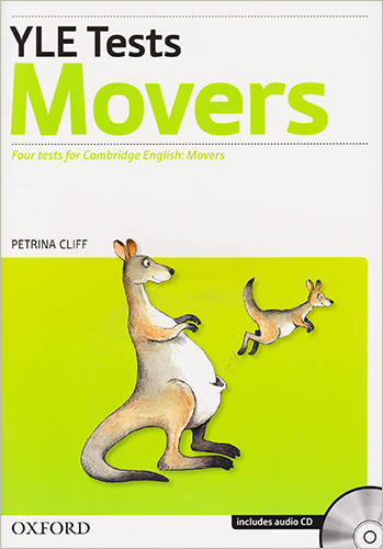 YLE TESTS MOVERS: FOUR TESTS FOR CAMBRIDGE ENGLISH MOVERS (INCLUDE CD)