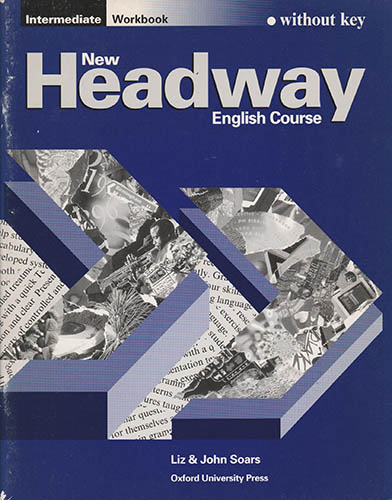 NEW HEADWAY ENGLISH COURSE INTERMEDIATE WORLBOOK WITHOUT KEY