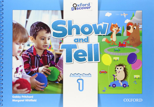 SHOW AND TELL 1 ACTIVITY BOOK (OXFORD DISCOVER)