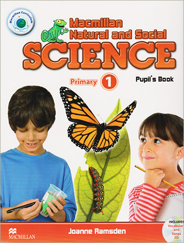 MACMILLAN NATURAL AND SOCIAL SCIENCE 1 PRIMARY PUPILS BOOK (INCLUDE CD)