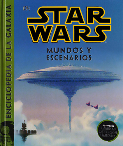STAR WARS: MUNDOS Y ESCENARIO (ENCICLOPEDIA DE LA GALAXIA)