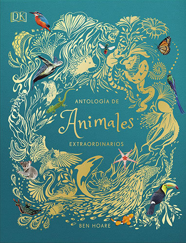 ANTOLOGIA DE ANIMALES EXTRAORDINARIOS