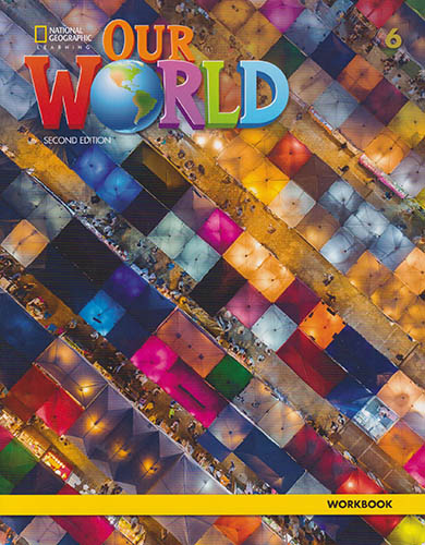 OUR WORLD (AME) 6 WORKBOOK