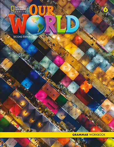 OUR WORLD (BRE) 6 GRAMMAR WORKBOOK