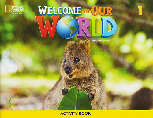 WELCOME TO OUR WORLD (AME) 1 ACTIVITY BOOK