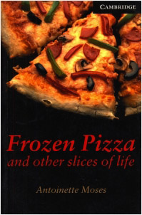 FROZEN PIZZA AND OTHER SLICES OF LIFE (VERSION EN INGLES)