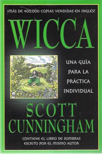 WICCA UNA GUIA PARA LA PRACTICA INDIVIDUAL