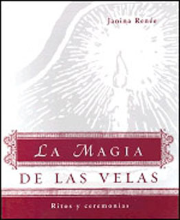 LA MAGIA DE LAS VELAS (RITOS Y CEREMONIAS)