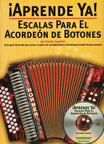 ¡APRENDE YA! ESCALAS PARA EL ACORDEON DE BOTONES (INCLUYE CD)