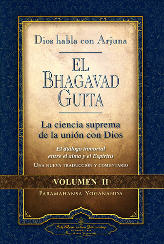 EL BHAGAVAD GUITA VOL. 2: DIOS HABLA CON ARJUNA