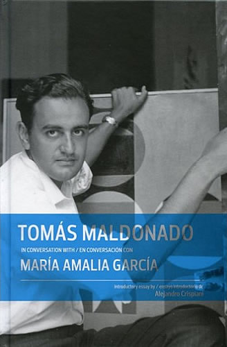 TOMAS MALDONADO EN CONVERSACION CON MARIA AMALIA GARCIA