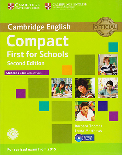 CAMBRIDGE ENGLISH COMPACT FIRST FOR SCHOOLS STUDENTS BOOK WITH ANSWERS (INCLUDE CD)