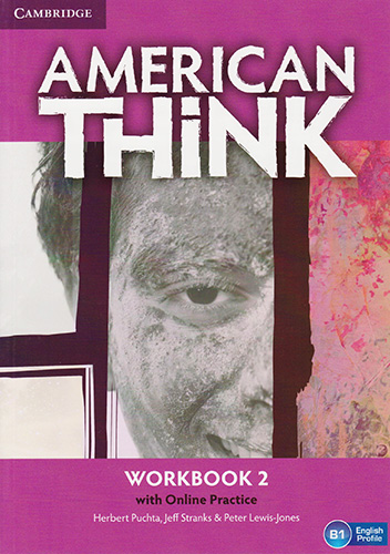 AMERICAN THINK 2 WORKBOOK B1 WITH ONLINE PRACTICE 