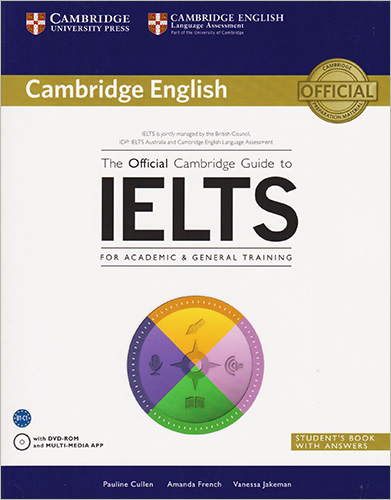 THE OFFICIAL CAMBRIDGE GUIDE TO IELTS FOR ACADEMIC AND GENERAL TRAINING STUDENTS BOOK WITH ANSWERS (WITH DVD-ROM AND MULTIMEDIA APP)
