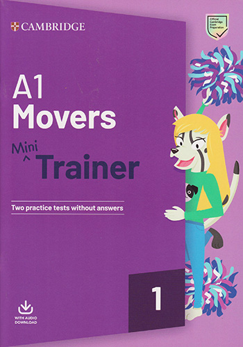 A1 MOVERS MINI TRAINER 1 WITH AUDIO DOWNLOAD (TWO PRACTICE TESTS WITH OUT ANSWERS)