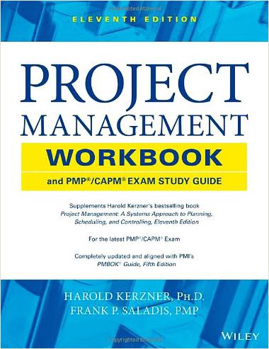 PROJECT MANAGEMENT WORKBOOK AND PMP-CAPM EXAM STUDY GUIDE