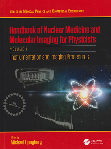 HANDBOOK OF NUCLEAR MEDICINE AND MOLECULAR IMAGING FOR PHYSICISTS (THREE VOLUME SET)