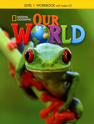 OUR WORLD (BRE) 1 WORKBOOK (INCLUDE CD)