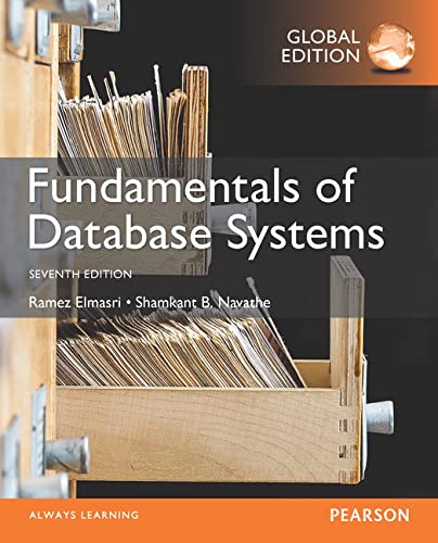 FUNDAMENTALS OF DATABASE SYSTEMS: GLOBAL EDITION