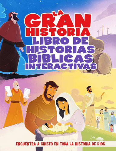 LA GRAN HISTORIA: LIBRO DE HISTORIAS BIBLICAS INTERACTIVAS