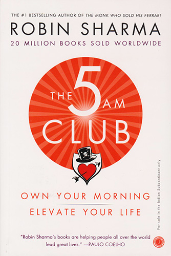 THE 5 AM CLUB: OWN YOUR MORNING, ELEVATE YOUR LIFE